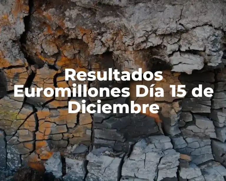 Resultados Euromillones Día 15 de Diciembre