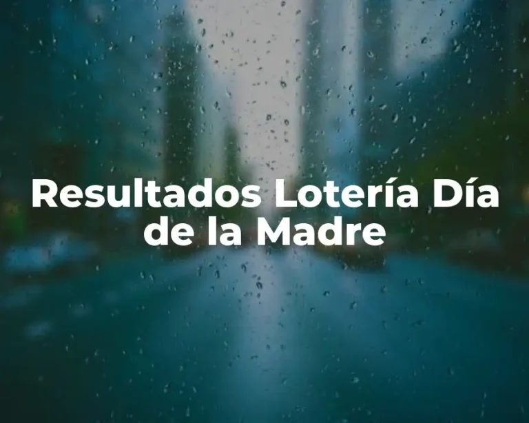 Resultados Lotería Día de la Madre