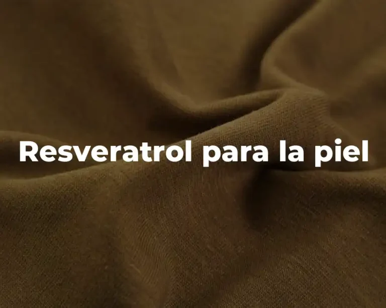 Resveratrol para la piel