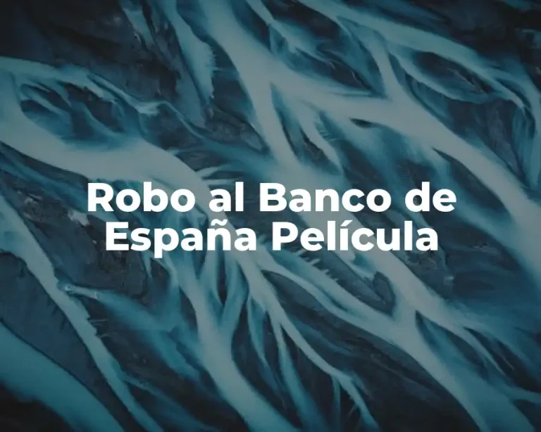 Robo al Banco de España Película