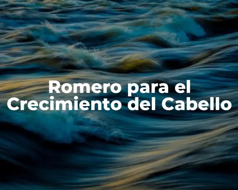 Romero para el Crecimiento del Cabello