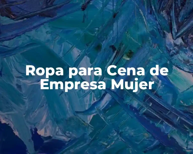 Ropa para Cena de Empresa Mujer