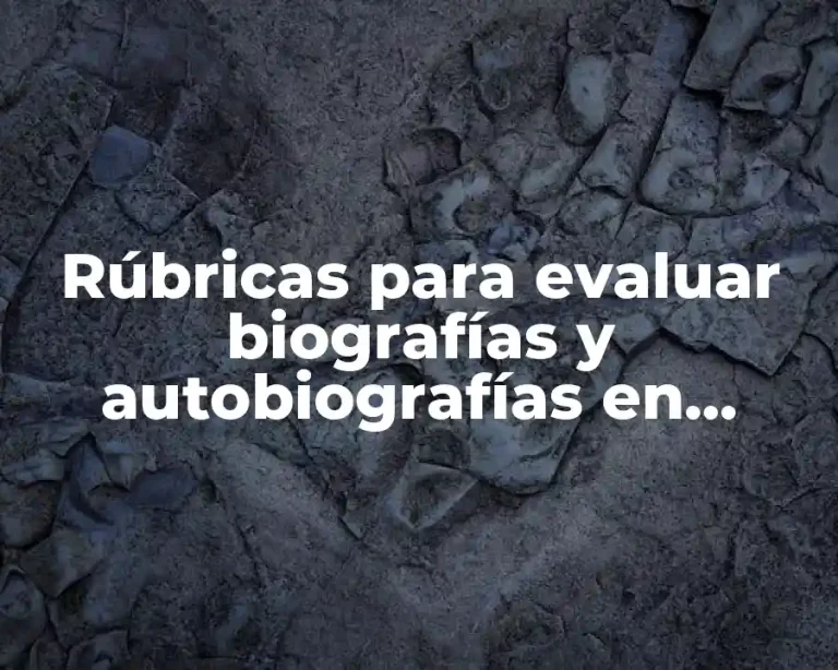 Rúbricas para evaluar biografías y autobiografías en primaria
