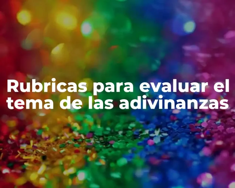 Rubricas para evaluar el tema de las adivinanzas
