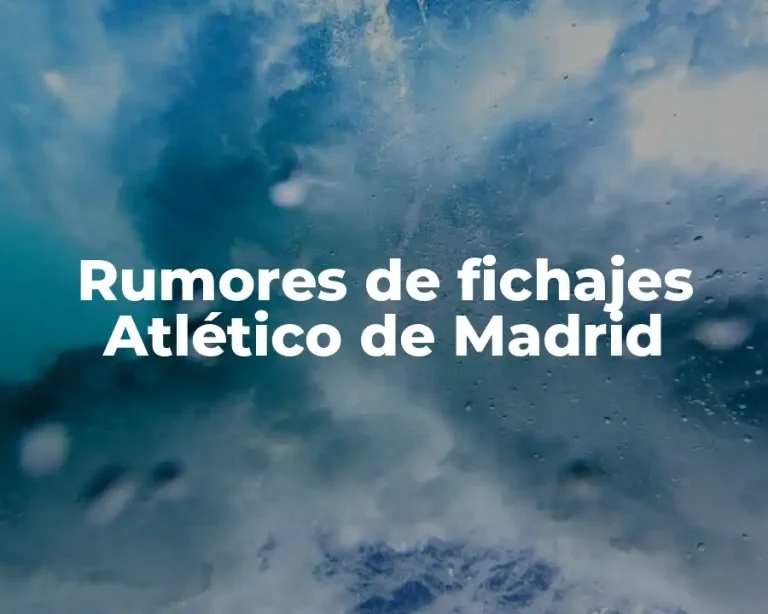 Rumores de fichajes Atlético de Madrid