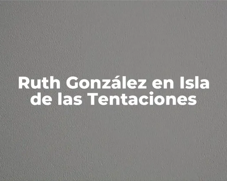 Ruth González en Isla de las Tentaciones
