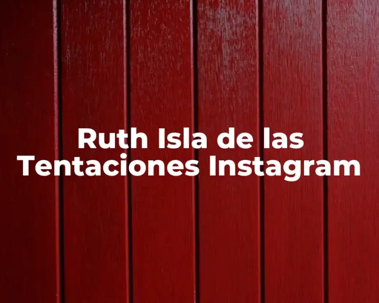 Ruth Isla de las Tentaciones Instagram