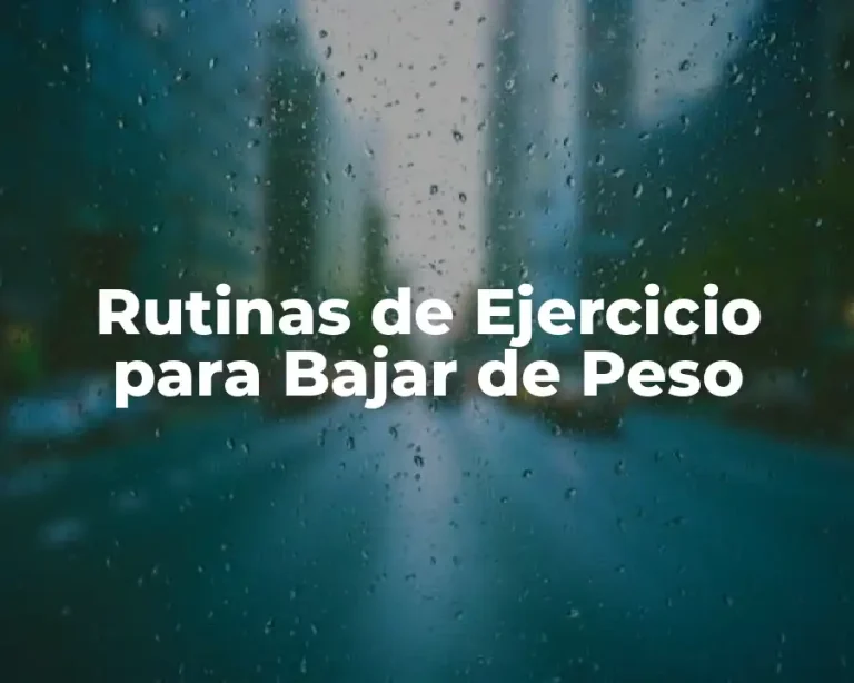 Rutinas de Ejercicio para Bajar de Peso