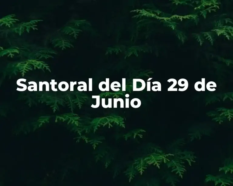 Santoral del Día 29 de Junio