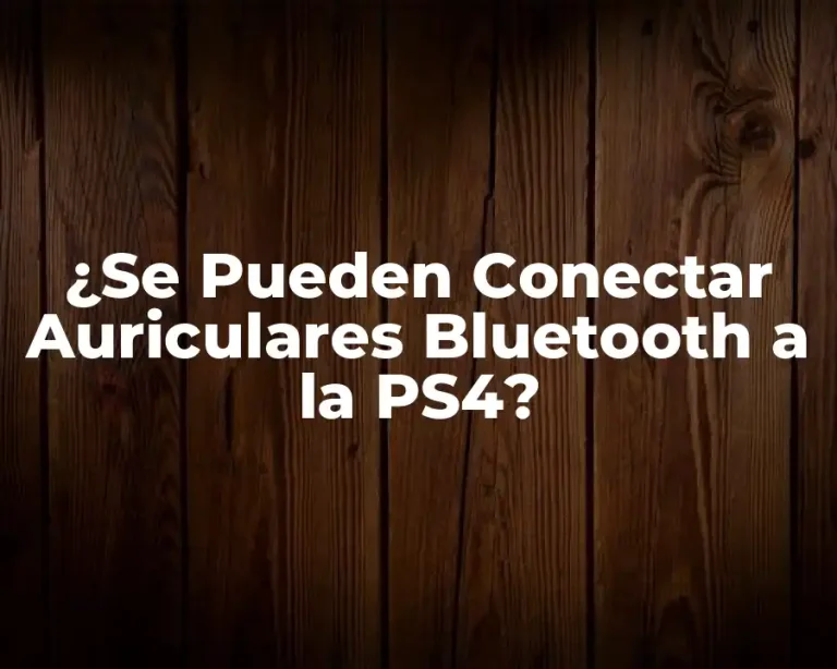 ¿Se Pueden Conectar Auriculares Bluetooth a la PS4?