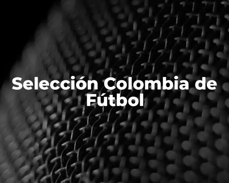 Selección Colombia de Fútbol
