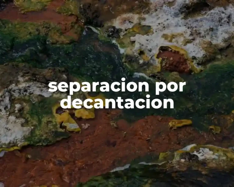 separacion por decantacion