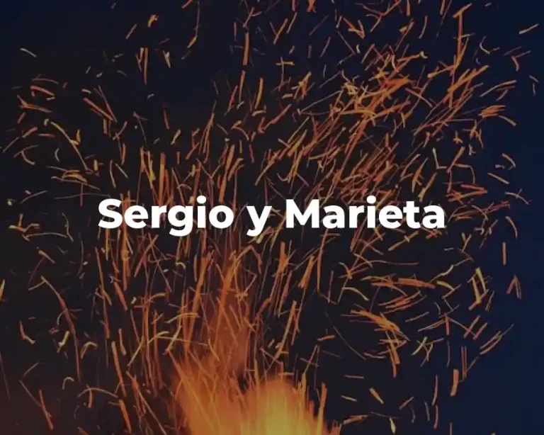 Sergio y Marieta
