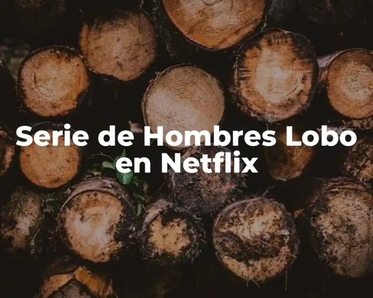 Serie de Hombres Lobo en Netflix