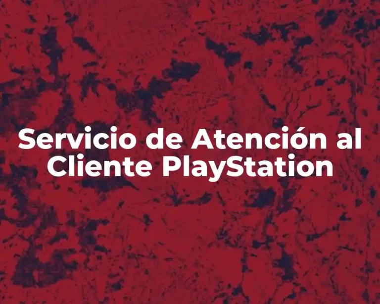 Servicio de Atención al Cliente PlayStation