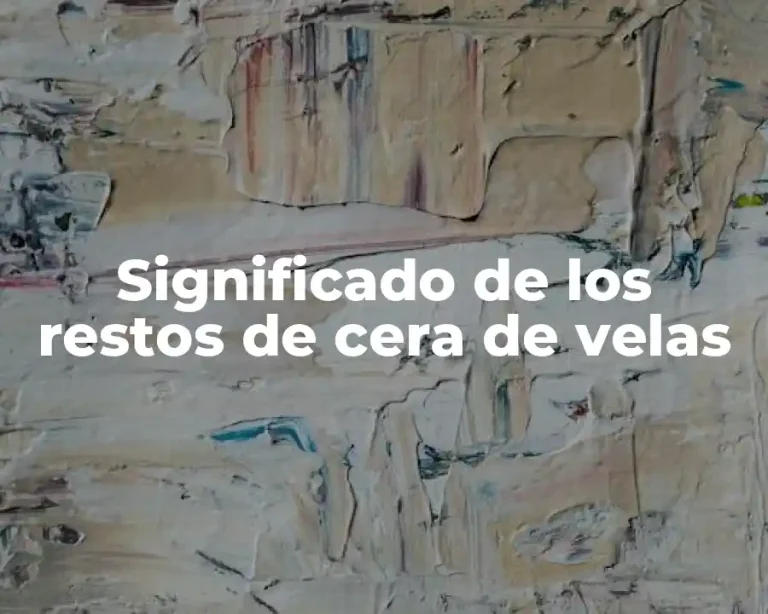 Significado de los restos de cera de velas