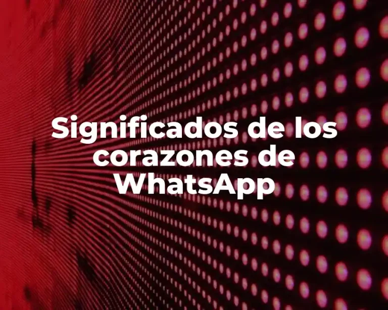 Significados de los corazones de WhatsApp