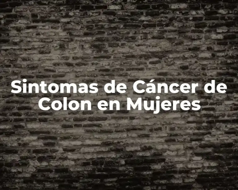 Sintomas de Cáncer de Colon en Mujeres
