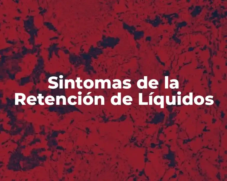 Sintomas de la Retención de Líquidos