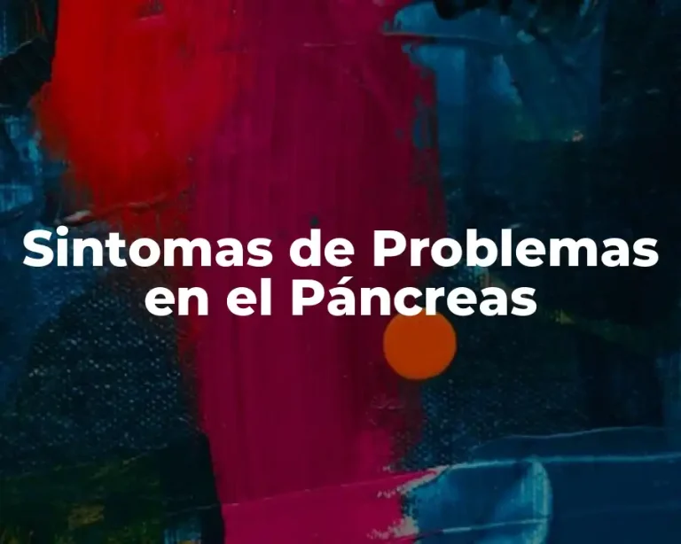 Sintomas de Problemas en el Páncreas