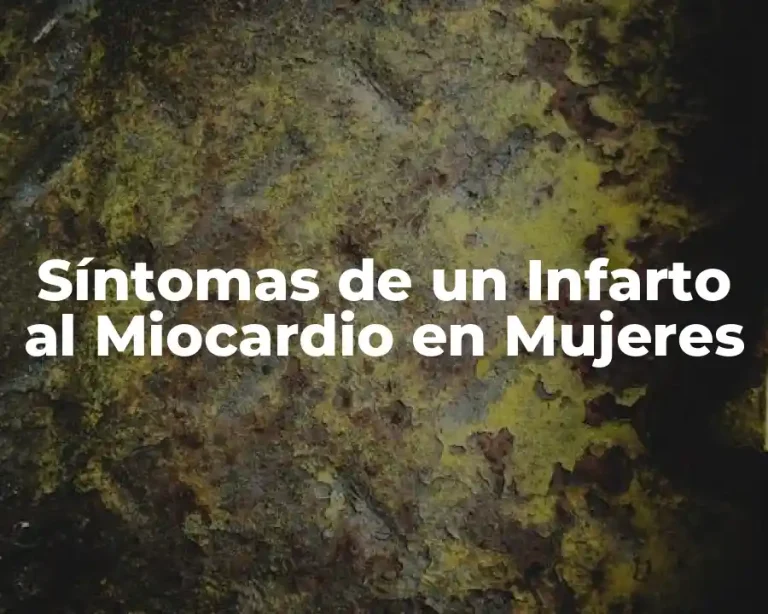 Síntomas de un Infarto al Miocardio en Mujeres