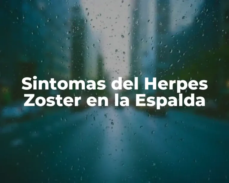 Sintomas del Herpes Zoster en la Espalda