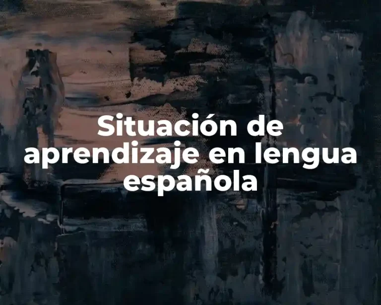 Situación de aprendizaje en lengua española