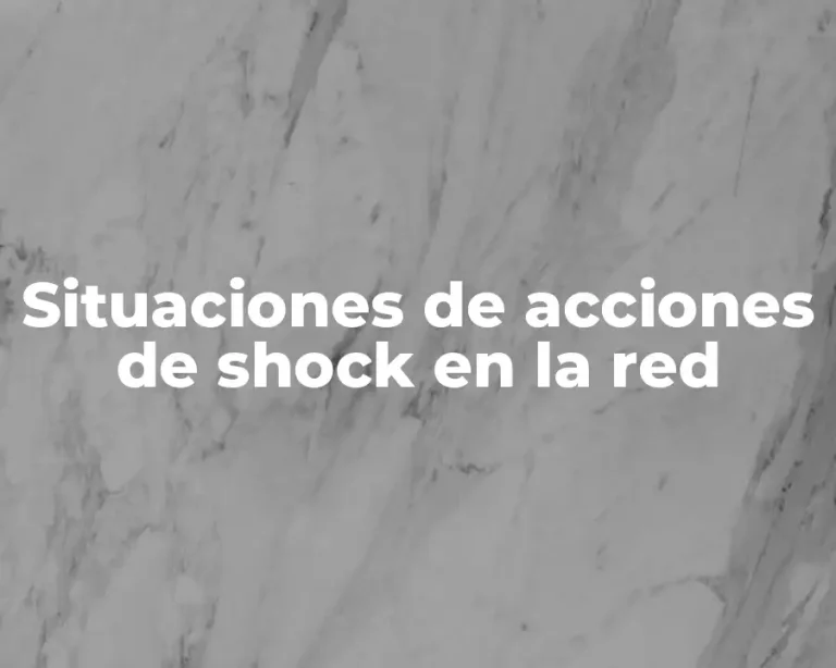 Situaciones de acciones de shock en la red