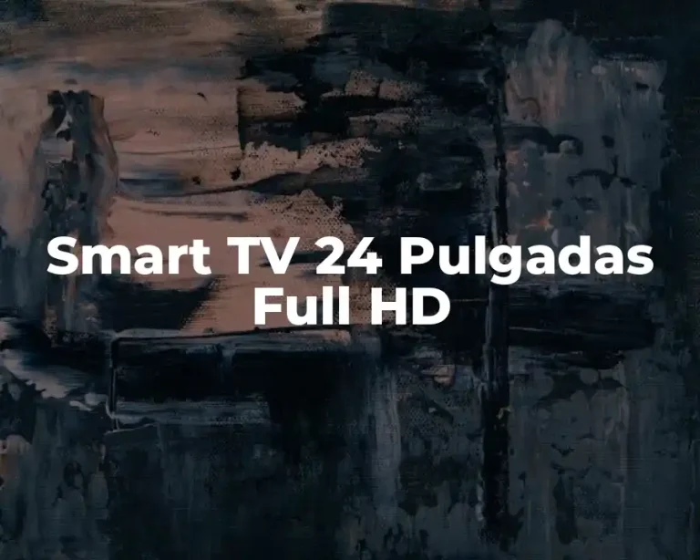 Smart TV 24 Pulgadas Full HD