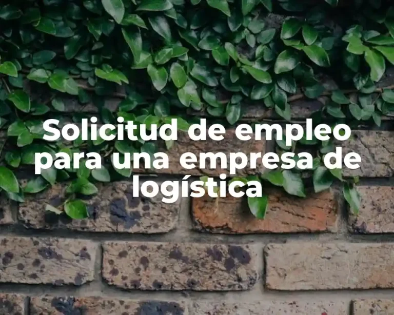 Solicitud de empleo para una empresa de logística