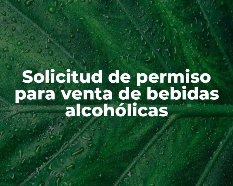 Solicitud de permiso para venta de bebidas alcohólicas