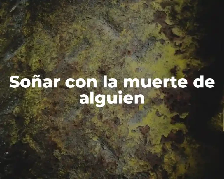 Soñar con la muerte de alguien