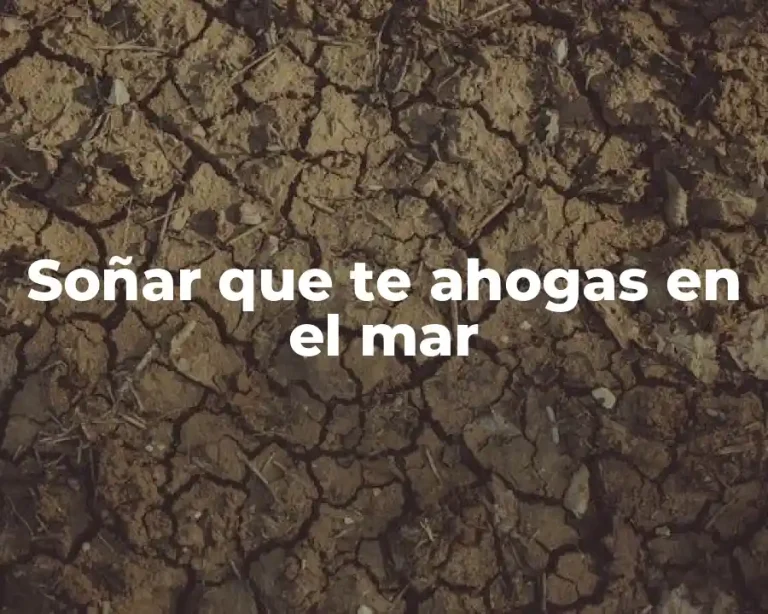 Soñar que te ahogas en el mar