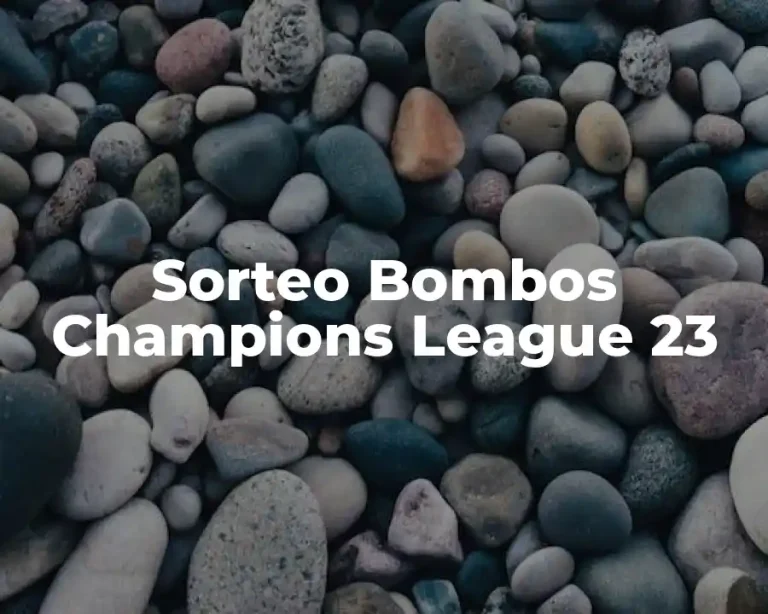 Sorteo Bombos Champions League 23