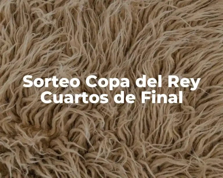 Sorteo Copa del Rey Cuartos de Final