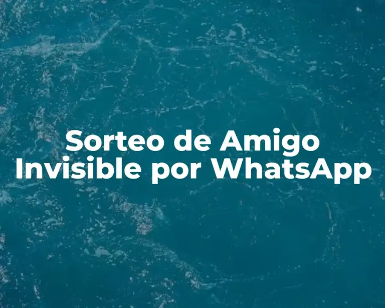 Sorteo de Amigo Invisible por WhatsApp