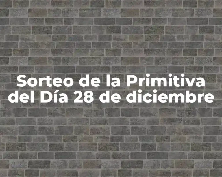 Sorteo de la Primitiva del Día 28 de diciembre