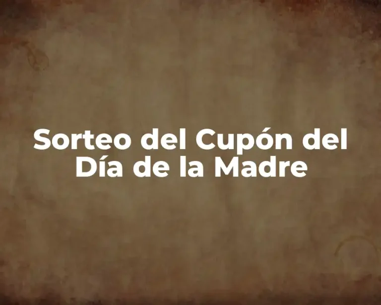 Sorteo del Cupón del Día de la Madre