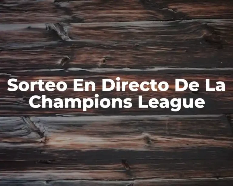 Sorteo En Directo De La Champions League