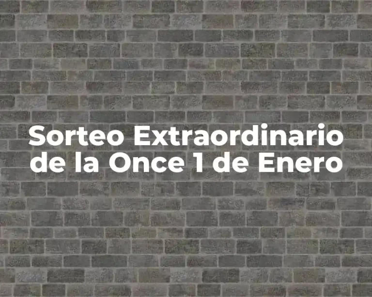 Sorteo Extraordinario de la Once 1 de Enero