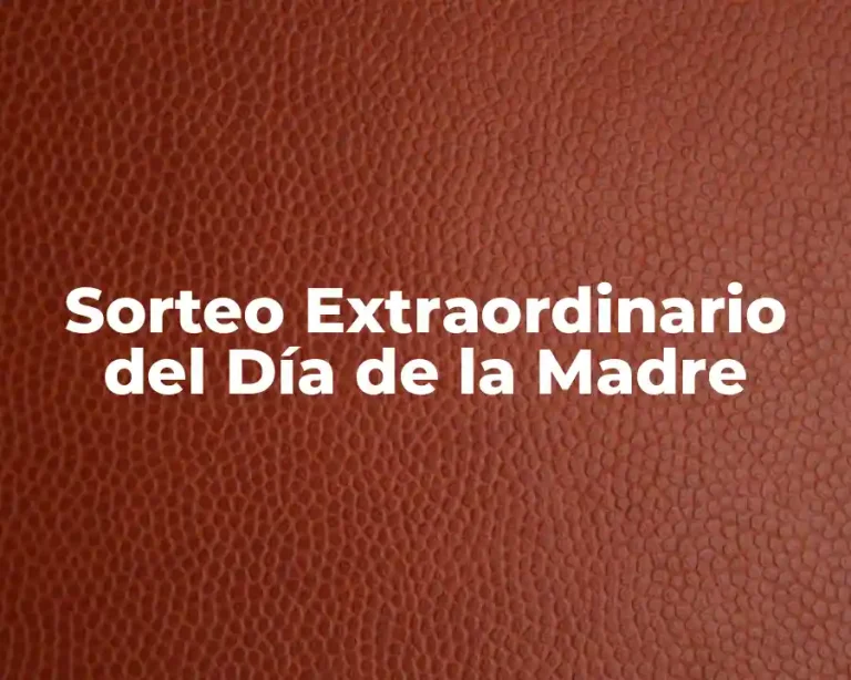 Sorteo Extraordinario del Día de la Madre