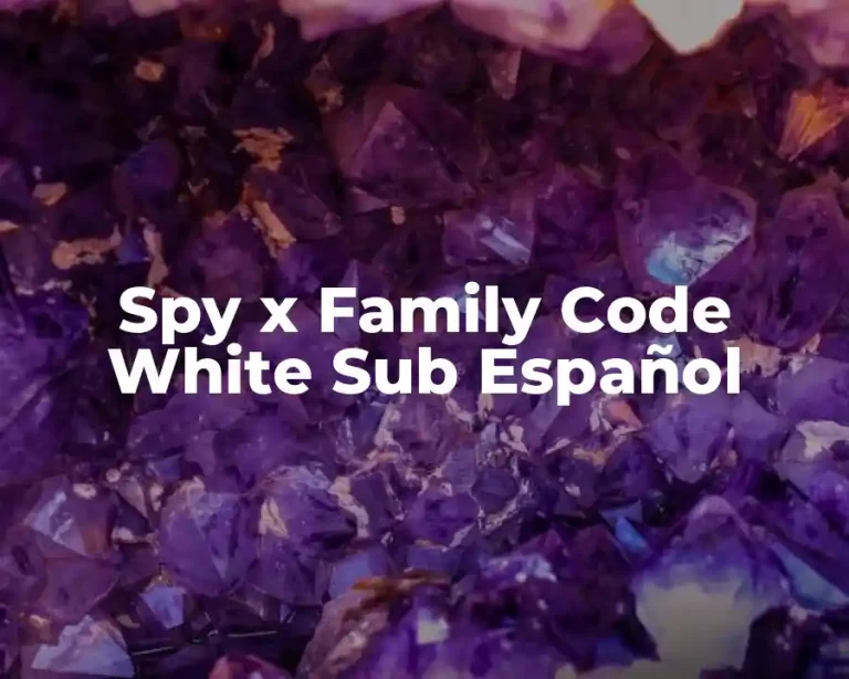 Spy x Family Code White Sub Español