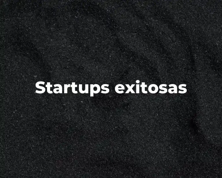 Startups exitosas