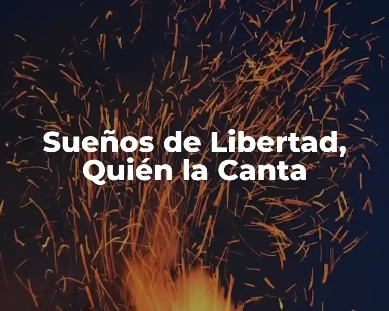 Sueños de Libertad, Quién la Canta