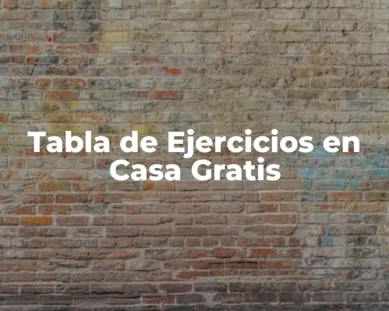 Tabla de Ejercicios en Casa Gratis