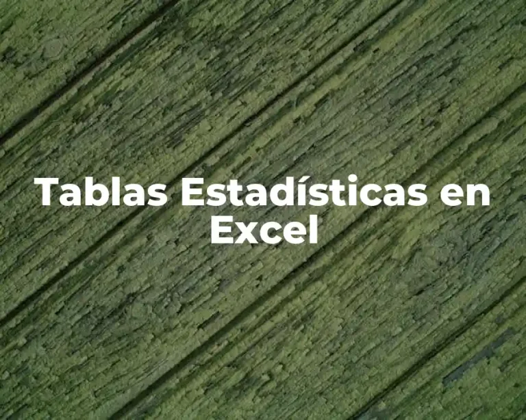 Tablas Estadísticas en Excel