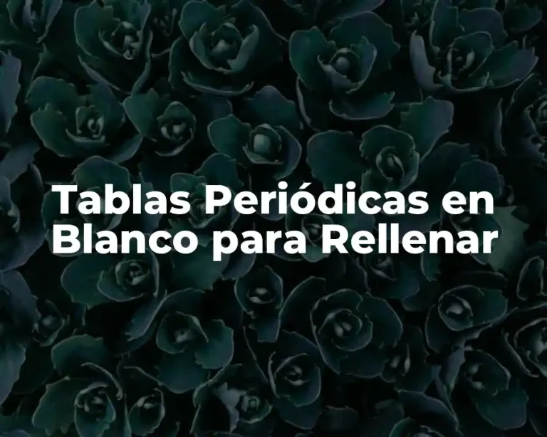 Tablas Periódicas en Blanco para Rellenar