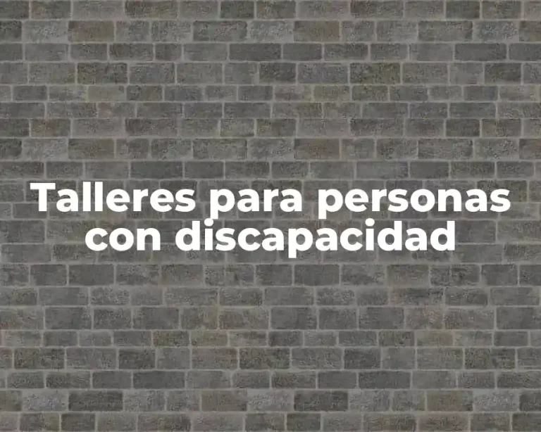 Talleres para personas con discapacidad