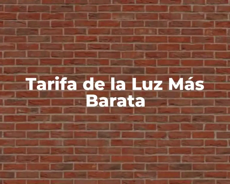 Tarifa de la Luz Más Barata