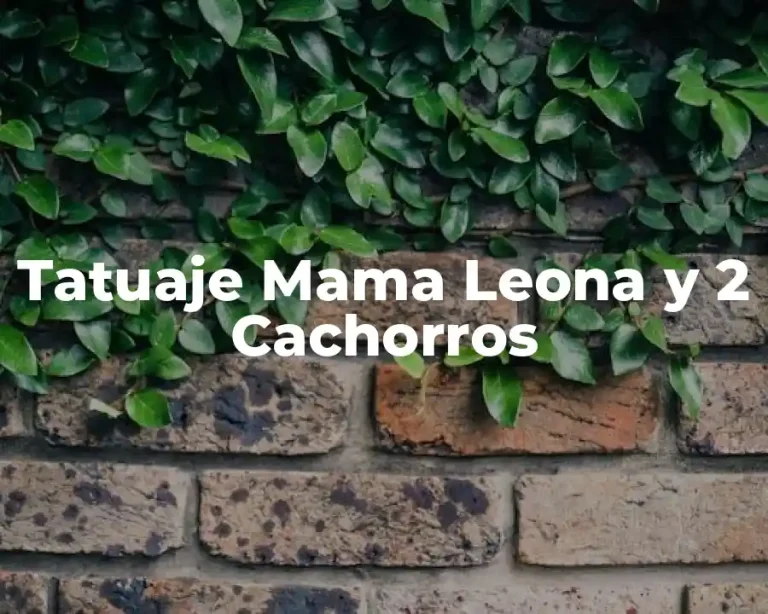 Tatuaje Mama Leona y 2 Cachorros